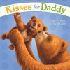 Kisses for Daddy (Board Book) - Frances Watts, David Legge