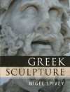 Greek Sculpture - Nigel Jonathan Spivey
