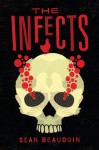 The Infects - Sean Beaudoin