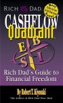 Rich Dad's Cashflow Quadrant: Rich Dad's Guide to Financial Freedom - Robert T. Kiyosaki, Sharon L. Lechter