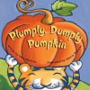 Plumply, Dumply Pumpkin - Mary Serfozo