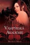 Vampýrská akademie (Vampýrská akademie, #1) - Richelle Mead, Katrin Ebrová-Chýlová