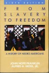 From Slavery to Freedom: A Historyof Negro Americans.6th Ed: Ition - John Hope Franklin, Alfred A. Moss