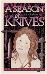 A Season of Knives - P.F. Chisholm