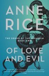 Of Love and Evil (Songs of the Seraphim, #2) - Anne Rice
