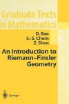 An Introduction to Riemann-Finsler Geometry - David Dai-Wai Bao, Shiing-Shen Chern, Zhongmin Shen