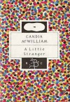 A Little Stranger - Candia McWilliam