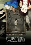 Miss Peregrine's Home For Peculiar Children: The Graphic Novel - Ransom Riggs, Cassandre Jean