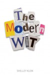 The Modern Wit - Shelley Klein