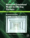 Animal and Translational Models for CNS Drug Discovery: Neurological Disorders: Neurological Disorders - Robert A McArthur, Franco Borsini