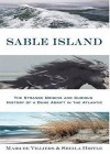 Sable Island: The Strange Origins and Curious History of a Dune Adrift in the Atlantic - Marq de Villers, Sheila Hirtle