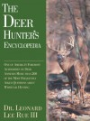 The Deer Hunter's Encyclopedia: One of America's Foremost Deer Authorities Answers More Than 200 of the Most Frequently Asked Questions About Whitetails and Whitetail Hunting - Leonard Lee Rue III