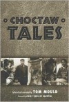 Choctaw Tales - Tom Mould