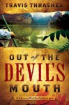 Out of the Devil's Mouth - Travis Thrasher