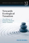 Towards Ecological Taxation: The Efficacy of Emissions-Related Motor Taxation - David Russell