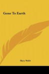 Gone to Earth Gone to Earth - Mary Webb