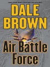 Air Battle Force (Patrick McLanahan, #11) - Dale Brown