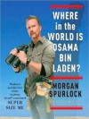 Where in the World Is Osama bin Laden? (Audio) - Morgan Spurlock, Erik Singer