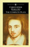 The Complete Plays - Christopher Marlowe, J.B. Steane