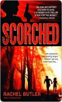 Scorched Scorched - Rachel Butler