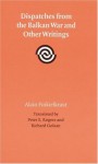 Dispatches from the Balkan War and Other Writings (European Horizons) - Alain Finkielkraut, Richard J. Golsan, Peter Rogers