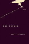 The Tether - Carl Phillips