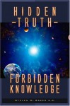 Hidden Truth, Forbidden Knowledge - Steven M. Greer