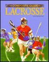 The Composite Guide to Lacrosse (The Composite Guide) - Lois Nicholson