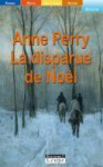 La disparue de Noël - Anne Perry