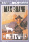 The White Wolf - Max Brand, Jim Bond