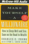 Make Yourself a Millionaire: How to Sleep Well and Stay Sane on the Road to Wealth - Charles Zhang