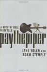 Pay the Piper: A Rock 'n' Roll Fairy Tale - Adam Stemple, Adam Stemple