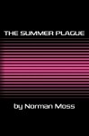 The Summer Plague - Norman Moss