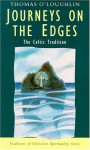 Journeys On The Edges: The Celtic Tradition - Thomas O'Loughlin