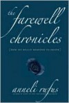 The Farewell Chronicles - Anneli Rufus