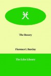 The Rosary - Florence L. Barclay