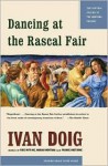 Dancing at the Rascal Fair - Ivan Doig