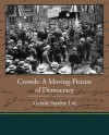 Crowds: A Moving-Picture of Democracy - Gerald Stanley Lee