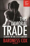 This Immoral Trade: Slavery in the 21st Century - Caroline Cox, Lydia Tanner