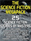 The Science Fiction Megapack: 25 Classic Science Fiction Stories - Robert Silverberg, Philip K. Dick, C.L. Moore, Randall Garrett