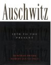 Auschwitz, 1270 to the Present - Deborah Dwork, Robert Jan Van Pelt