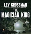 The Magician King (MP3 Book) - Lev Grossman, Mark Bramhall