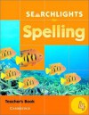 Searchlights for Spelling Year 4 Teacher's Book - Chris Buckton, Pie Corbett