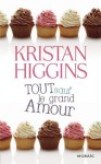 Tout sauf le grand Amour (Mosaïc) (French Edition) - Kristan Higgins