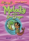 Melody and the Sea Dragon - Katy Kit, Tom Knight