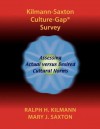 Kilmann-Saxton Culture-Gap Survey - Ralph H. Kilmann, Mary Saxton