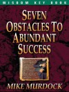 Seven Obstacles to Abundant Success - Mike Murdock