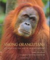 Among Orangutans: Red Apes and the Rise of Human Culture - Carel van Schaik, Perry Van Duijnhoven