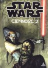 Star Wars Ciemność 2 - John Ostrander, Jan Duursema