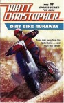 Dirt Bike Runaway - Matt Christopher